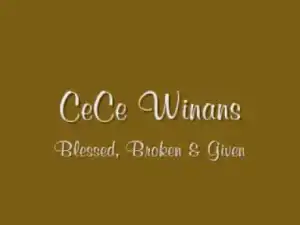 Cece Winans - Blessed, Broken & Given